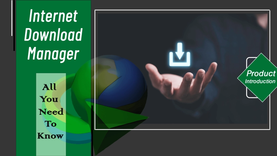 Internet Download Manager Software Review and Its Features for the Best Download Management
